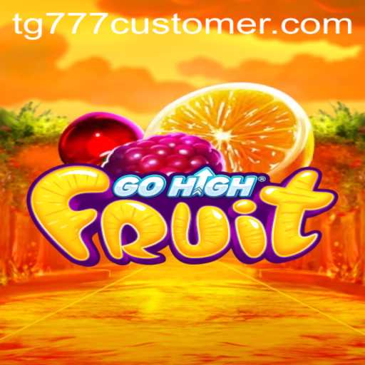 GoHighFruit: A New Era in Gaming with the Exciting Twist of TG777